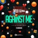 Against Me feat Stunnaman Single
