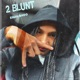 2 BLUNT Single