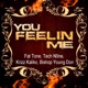 You Feelin Me feat Bishop Young Don Single