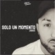 Solo un momento Single