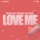 LOVE ME feat 514 Ncine YDB BUSTLE Single