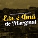 Ela É Imã de Marginal Single