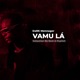 Vamu Lá Single