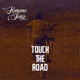 Touch the Road Radio Edit Single