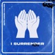 I Surrender feat The Kaleidoscope Kid Single