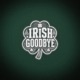 Irish Goodbye Single