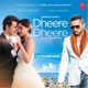 Dheere Dheere Single
