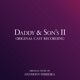 Daddy Son s II Original Cast Recording