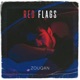 Red Flags feat ChillBazaar Single