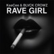 Rave Girl Single