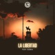 La Libertad Single