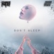 Don t Sleep feat Iyo Single