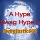 Swag Hype 2 feat Swagtastic666 Single