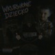 WKURWIONE DZIECKO Single