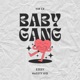 Baby Gang Single