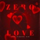 Zero Love Single