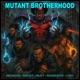Mutant Brotherhood Single