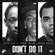 Don t Do It feat Young Dolph Kevin Gates Single