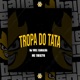 Tropa do Tata Single