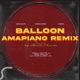 Balloon feat Kwesta Amapiano Remix Single