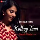 Kothay Tumi Female Version From Kothay Tumi Single