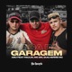 Saca da Garagem feat Paulin Mc 2M Guilherme Mc Single
