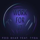Work for It feat Tyga Single