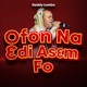 Ofon Na Ɛdi Asɛm Fo Single