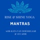 Rise Shine Yoga Mantras
