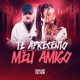 Te Apresento Meu Amigo Single