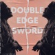 Double Edge Sword Single