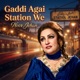 Gaddi Agai Station We Single