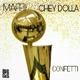 Confetti feat Chey Dolla Single