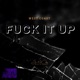 F k It Up Single