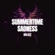 SUMMERTIME SADNESS HARDSTYLE SPED UP Single