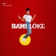 Bámi Lókè Single