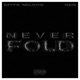 Never Fold feat R E I K HAMZA Single