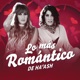 Lo Más Romántico de EP