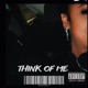 Think Of Me feat BdtOnPoint Anubis Single