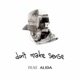 Don t Make Sense feat Alida Single