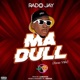 Ma Dull Single