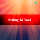 Setting Ki Yaad Single
