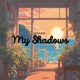 My Shadows Single