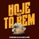 Hoje Nós Ta Bem feat Mc Capelinha Mc Leh Mc Jessy Single