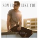 Somebody Like You Acoustic Single