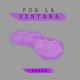 Por la ventana Single