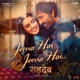 Jeena Hai Jeena Hai From Sahadev Single