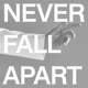 Never Fall Apart Single