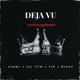 Deja Vu feat Big Yak Henne Jay Slim Single
