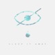 Sleep It Away EP